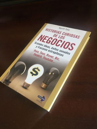 HISTORIAS CURIOSAS DE LOS NEGOCIOS. Agustí Sala.