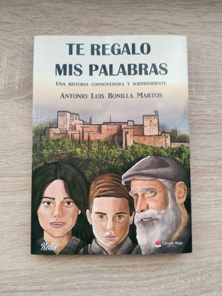 Libro: Te regalo mis palabras de Antonio Luis