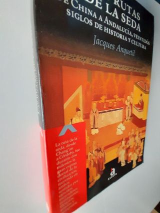 Rutas de la Seda De China a Andalucía. J. Anquetil
