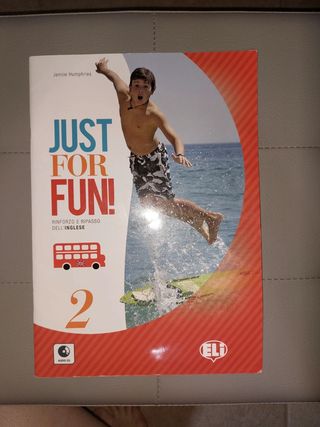Just for fun! 2 Rinforzo e ripasso dell'inglese