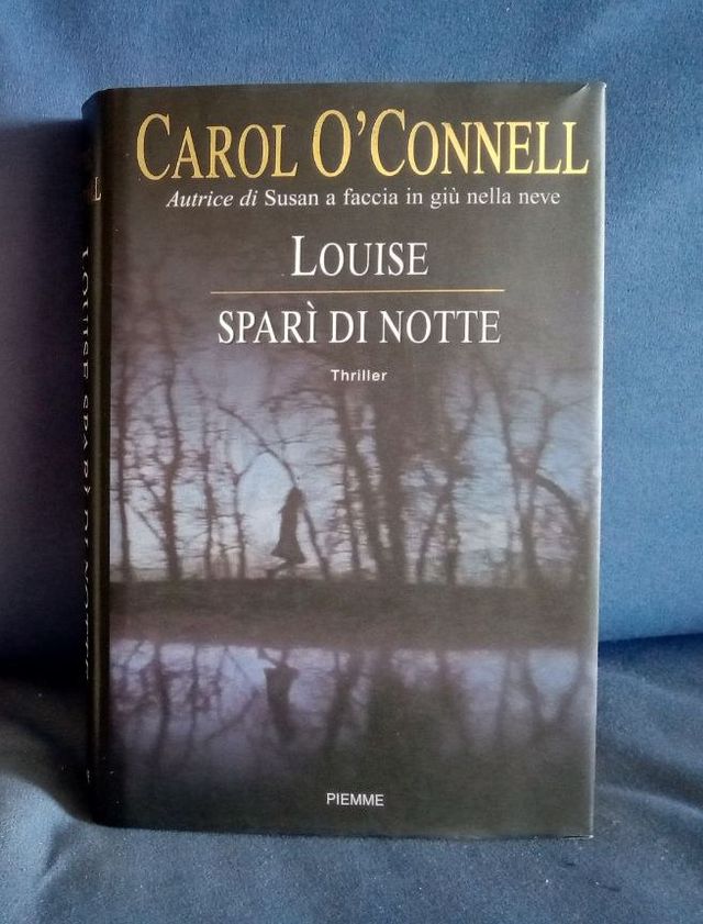 Romanzo "Louise sparì di notte" di Carol O'Connell