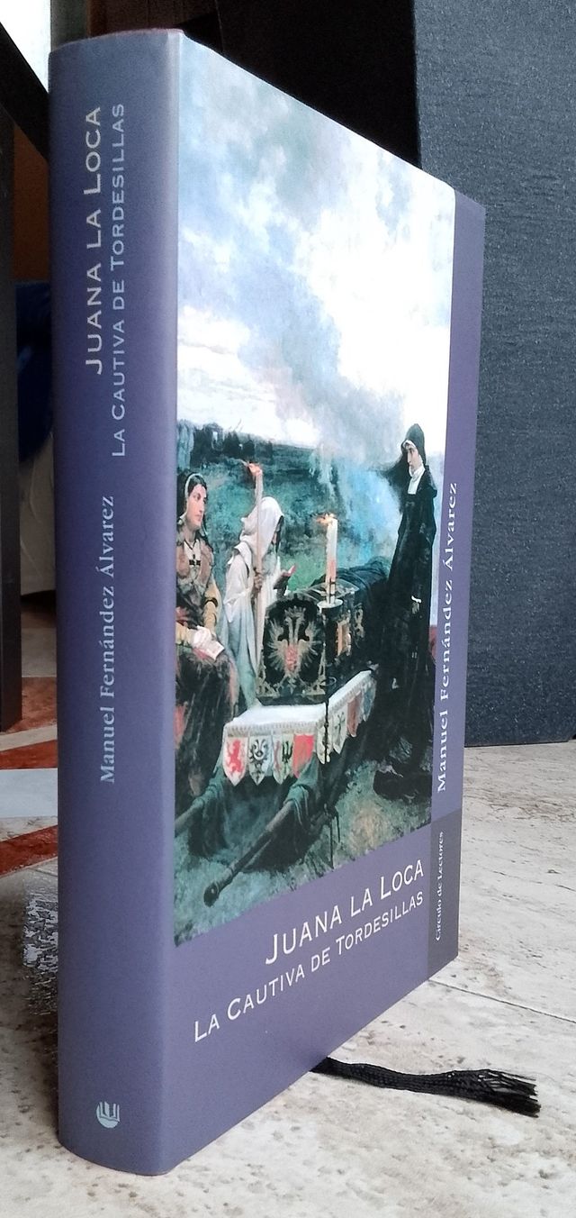 Juana la Loca. La cautiva de Tordesillas