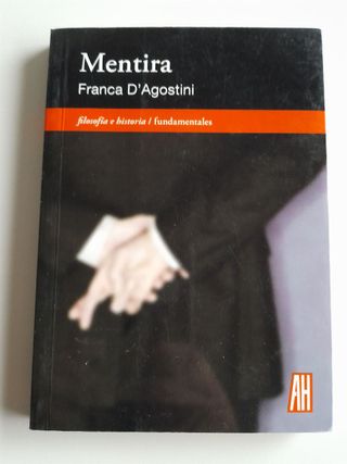 Mentira (FILOSOFIA E HISTORIA). Franca D'Agostini