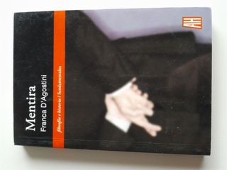 Mentira (FILOSOFIA E HISTORIA). Franca D'Agostini