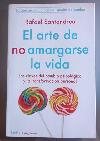 LIBRO: El arte de no amargarse la vida