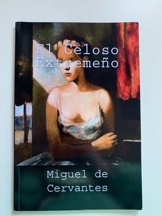 El celoso extremeño de Miguel de Cervantes