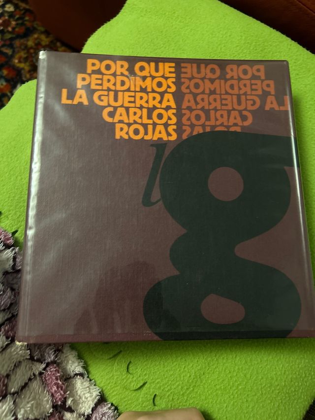 Por que perdimos la guerra. Carlos Rojas.