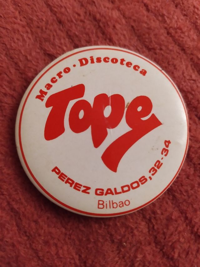 Chapa antigua de la mítica discoteca tope  bilbao