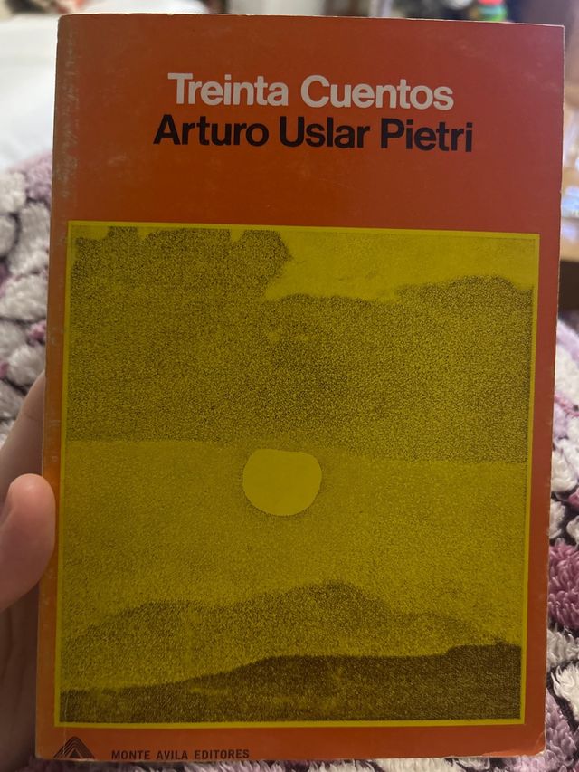 Treinta cuentos. Arturo Uslar Pietri.