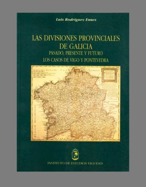 VIGO Y PONTEVEDRA. DIVISIONES PROVINCIALES