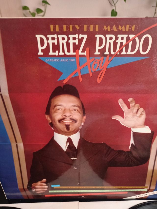Pérez Prado - El Rey Del Mambo Pérez Prado Hoy. 