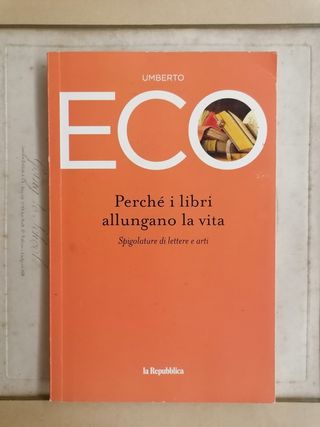 Perché i libri allungano la vita - Eco