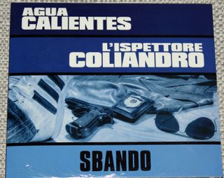Agua Calientes e Ispettore Coliandro - Sbando (CD)