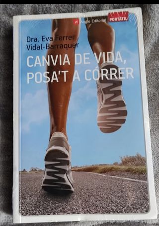 Canvia de vida, posa't a correr. Dra. Eva Ferrer