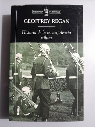 Historia de la incompetencia militar.
