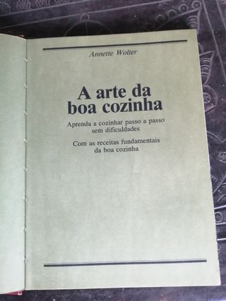 livro , arte da boa cozinha annette wolter 1985