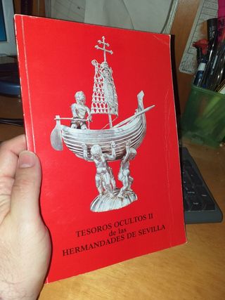 TESOROS OCULTOS II DE LAS HERMANDADES DE SEVILLA