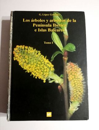 Árboles y arbustos de la península Ibérica Tomo 1
