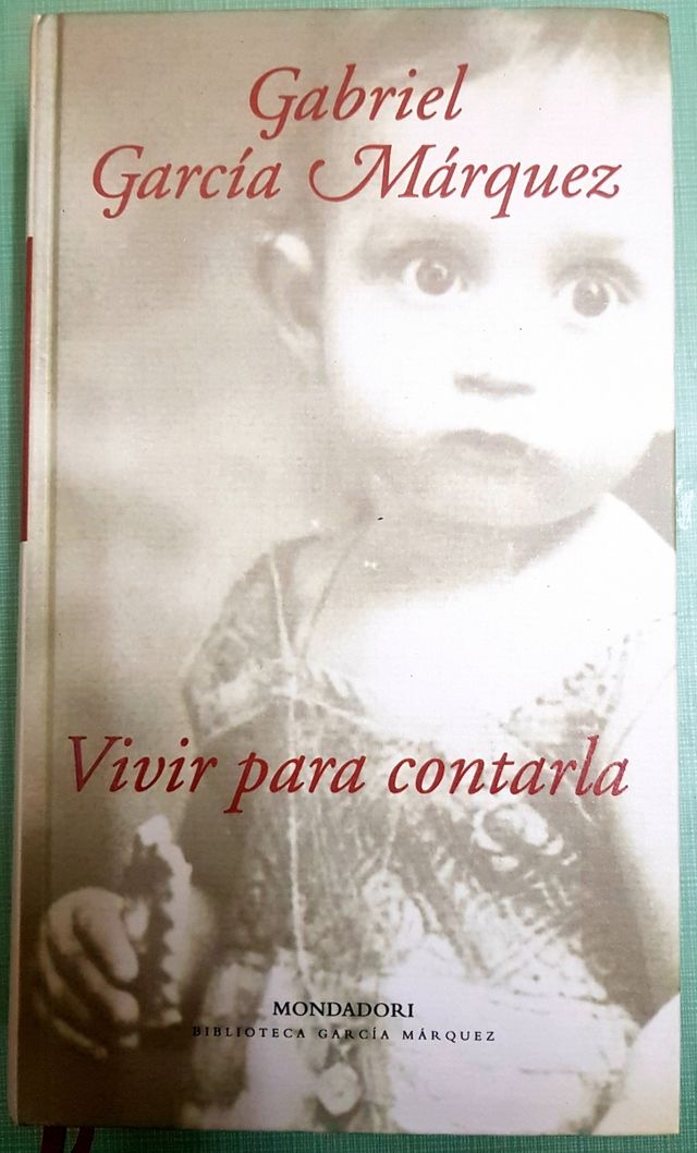 Vivir para contarla - G. G. Márquez