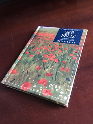 PENSAMIENTOS SOBRE... SER FELIZ. Helen Exley.
