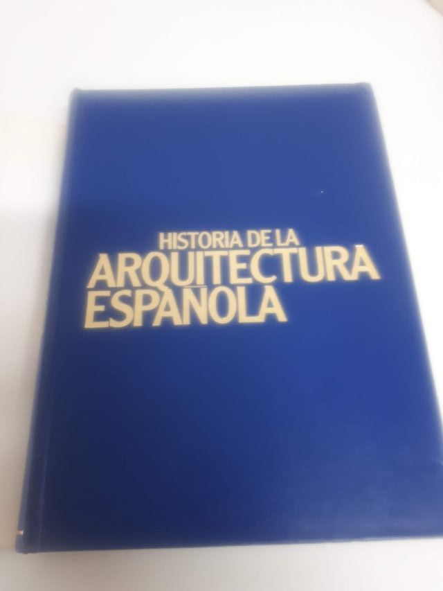 Historia de la Arquitectura Española.
