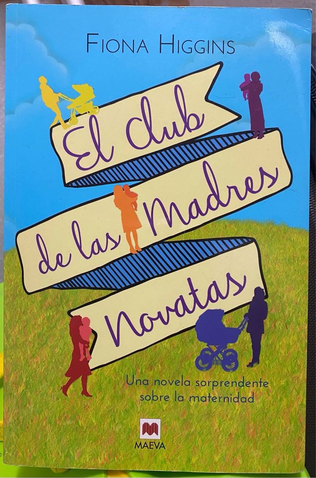 El Club de las Madres Novatas. Fiona Higgins.