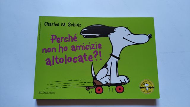 Libro Peanuts Perché Non Ho Amicizie Altolocate?!