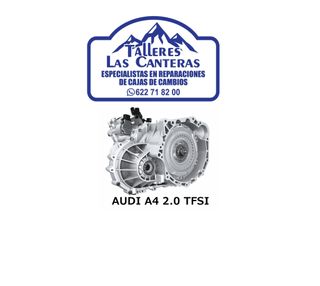 REPARACIÓN DE CAJA DE CAMBIOS AUDI A4 2.0 TFSI