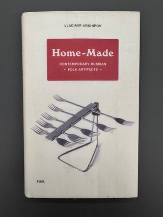 Home-Made CONTEMPORARY RUSSIAN FOLK ARTIFACTS Book
