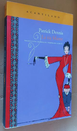 la tía Mame . Patrick Dennis