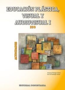 LIBRO EDUCACIÓN PLASTICA,VISUAL Y AUDIVISUAL I ESO