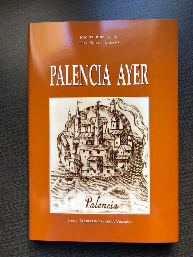 Libro "Palencia Ayer" con 140 ilustraciones