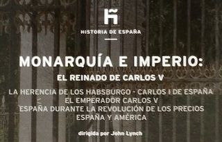 Monarquía e Imperio: El reinado de Carlos V
