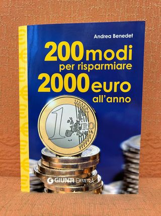200 modi per risparmiare 2000 Euro all’anno