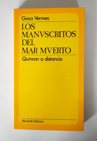 Los manuscritos del Mar Muerto. Geza Vermes
