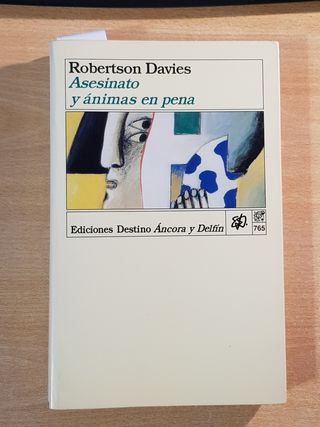 Asesinato y ánimas en pena . Robertson Davies