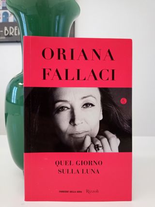Oriana Fallaci Quel Giorno sulla Luna - Rizzoli