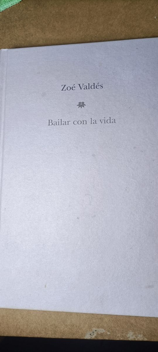 Libro bailar con la vida zoe valdes