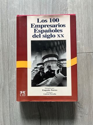 Los 100 empresarios españoles del siglo XX