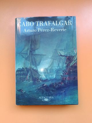 Cabo Trafalgar. Pérez Reverte 