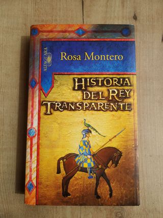 Historia del rey transparente - Rosa Montero