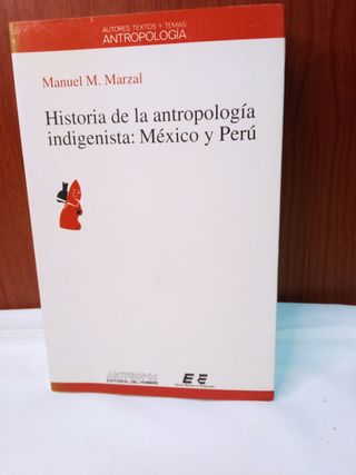 Historia de la antropología indigenista: México y