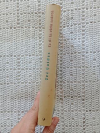 LIBRO "TE DI LA VIDA ENTERA"