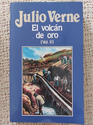 El Volcán de Oro (I-II). Julio Verne.
