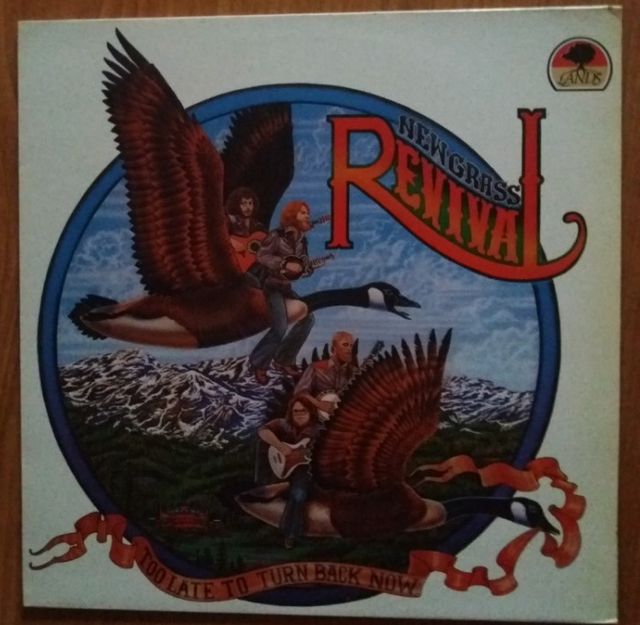 NEW GRASS REVIVAL - TOO LATE TO TURN BACK NOW