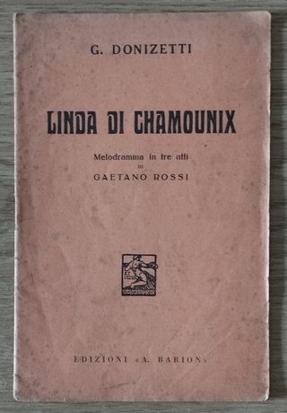 Libretto Linda di Chamounix di G. Donizzetti