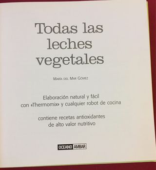 Todas las leches vegetales. Gomez, M.del Mar.