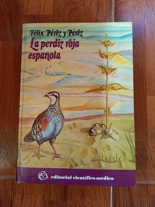 CAZA - LA PERDIZ ROJA ESPAÑOLA, CRIA Y EXPLOTACION