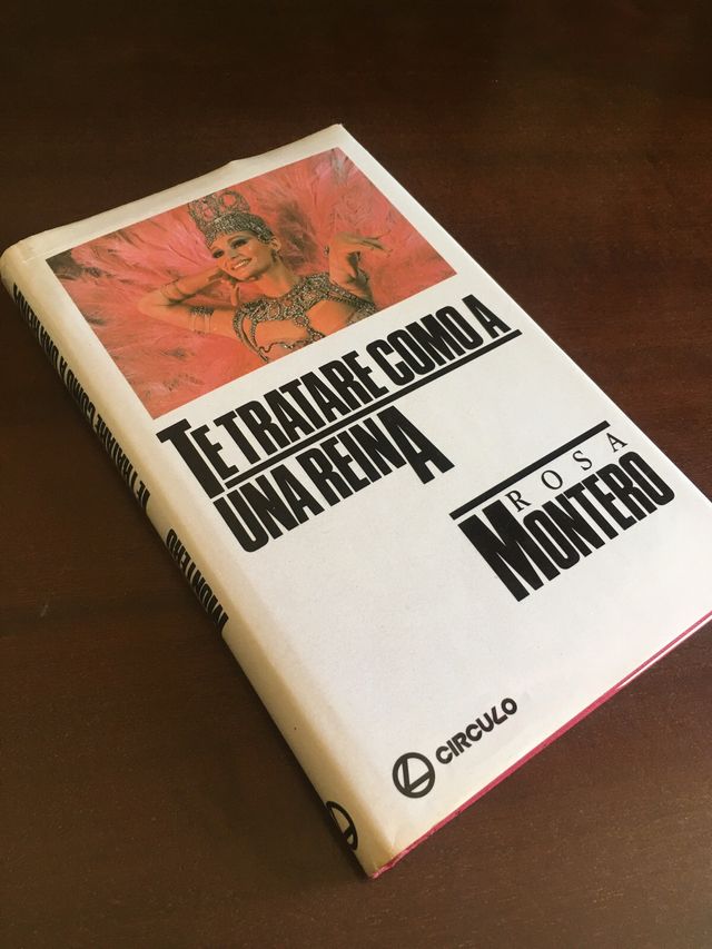TE TRATARÉ COMO A UNA REINA. Rosa Montero.