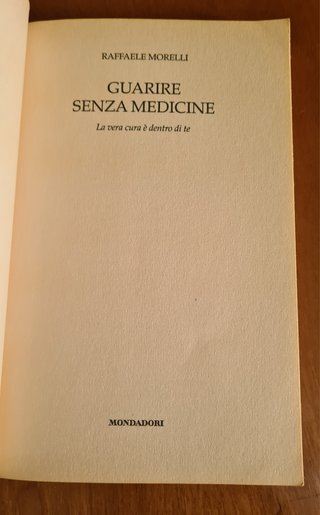 Guarire senza medicine Raffaele Morelli Mondadori